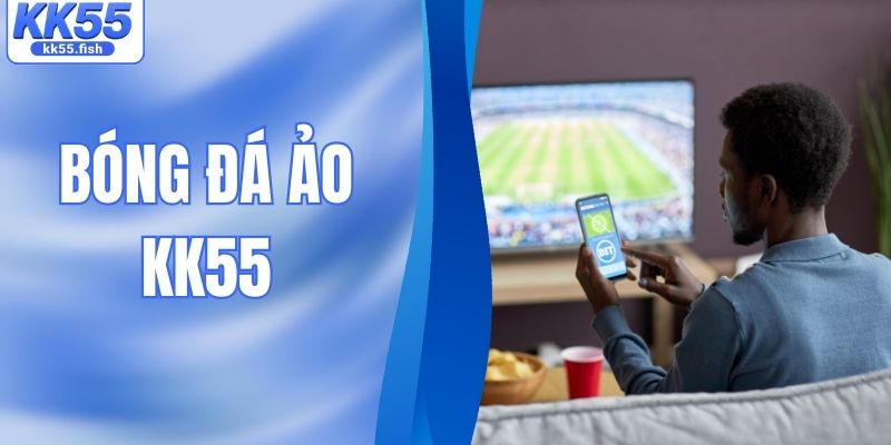 Bóng Đá Ảo – Kèo Cược Đa Dạng, Thả Săn Săn Tiền