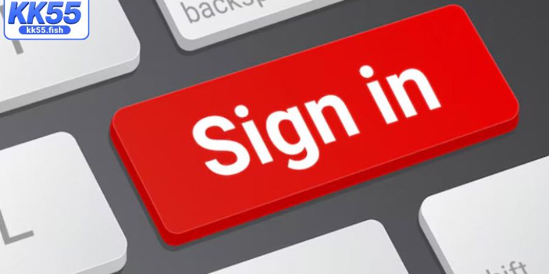 Đăng nhập KK55 là bước nhất định phải làm