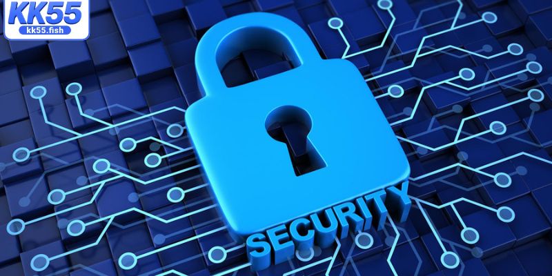 Tìm hiểu chính sách bảo mật KK55
